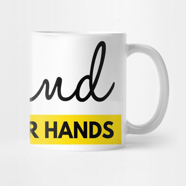 Be Kind Wash Your Hands | Motivation by Happy - Design